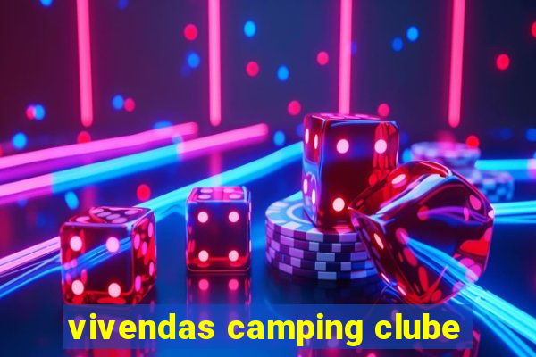 vivendas camping clube